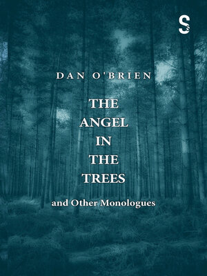 cover image of The Angel in the Trees and Other Monologues